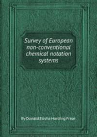Survey of European non-conventional chemical notation systems