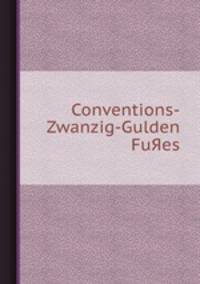 Conventions-Zwanzig-Gulden FuЯes