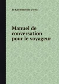 Manuel de conversation pour le voyageur