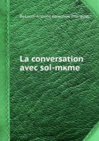 La conversation avec soi-mкme