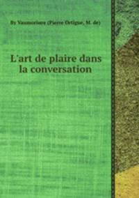 L`art de plaire dans la conversation
