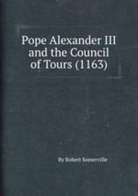 Pope Alexander III and the Council of Tours (1163)