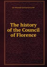 The history of the Council of Florence