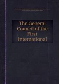 The General Council of the First International
