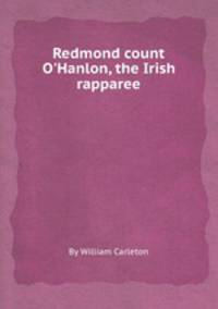 Redmond count O`Hanlon, the Irish rapparee