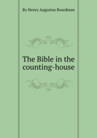 The Bible in the counting-house