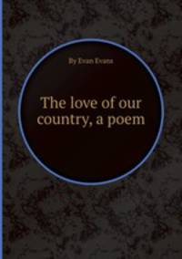 The love of our country, a poem