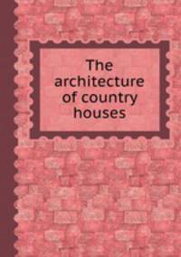 The architecture of country houses