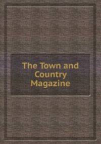 The Town and Country Magazine