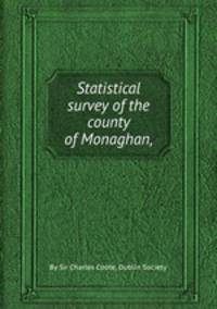 Statistical survey of the county of Monaghan,