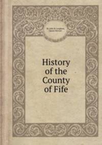 History of the County of Fife