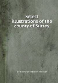 Select illustrations of the county of Surrey