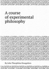A course of experimental philosophy