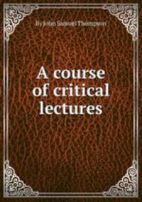 A course of critical lectures