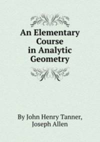 An Elementary Course in Analytic Geometry