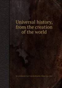 Universal history, from the creation of the world