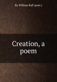 Creation, a poem