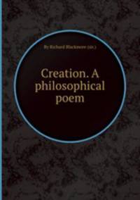 Creation. A philosophical poem