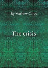 The crisis