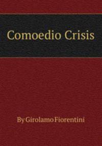 Comoedio Crisis