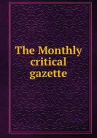The Monthly critical gazette