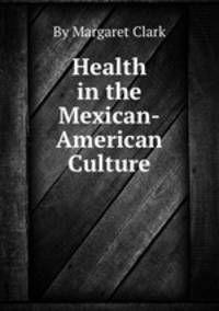 Health in the Mexican-American Culture