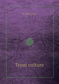 Trout culture