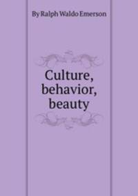 Culture, behavior, beauty