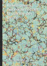 Remarques nйcessaires pour la culture des fleurs