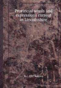 Provincial words and expressions current in Lincolnshire