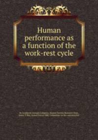 Human performance as a function of the work-rest cycle