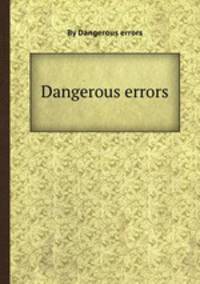 Dangerous errors