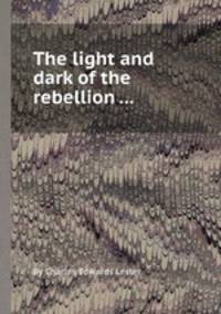 The light and dark of the rebellion ...