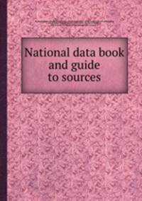 National data book and guide to sources