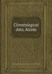 Climatological data, Alaska
