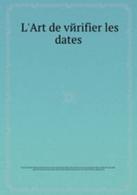 L`Art de vйrifier les dates