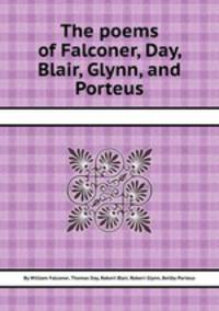 The poems of Falconer, Day, Blair, Glynn, and Porteus