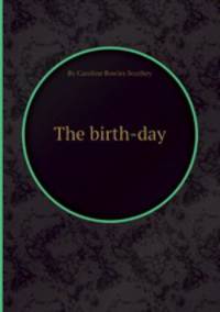 The birth-day