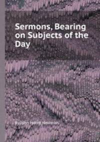 Sermons, Bearing on Subjects of the Day