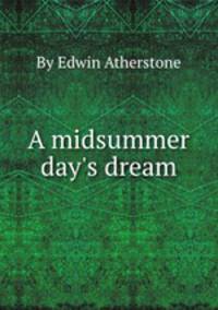 A midsummer day`s dream