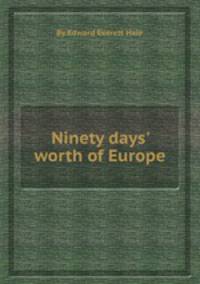 Ninety days` worth of Europe