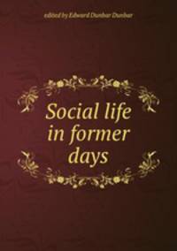 Social life in former days