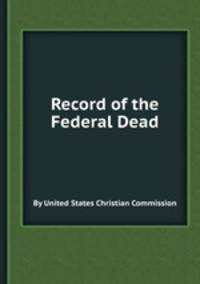 Record of the Federal Dead