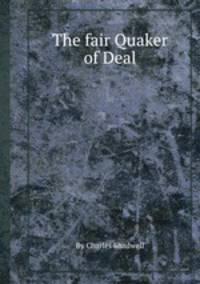 The fair Quaker of Deal