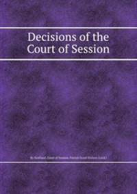 Decisions of the Court of Session