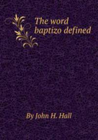 The word baptizo defined