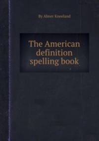 The American definition spelling book