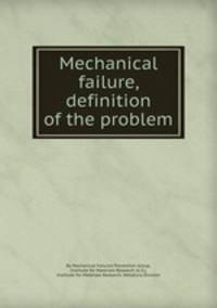 Mechanical failure, definition of the problem