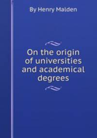 On the origin of universities and academical degrees