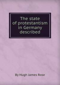 The state of protestantism in Germany described